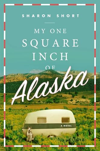 My One Square Inch of Alaska: A Novel von Plume