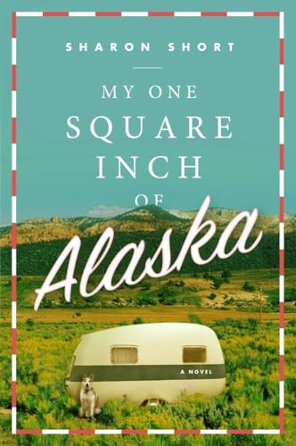 My One Square Inch of Alaska: A Novel von Plume