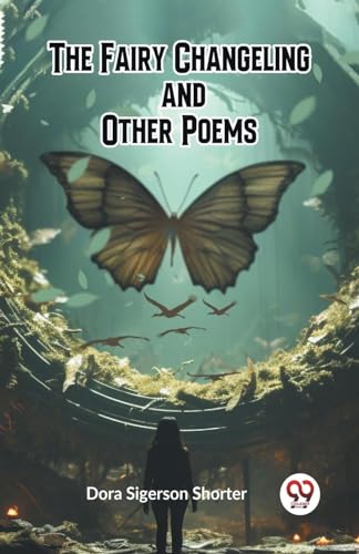 The Fairy Changeling and Other Poems von Double 9 Books