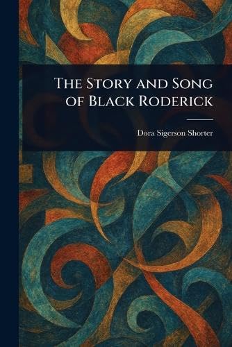 The Story and Song of Black Roderick von Anson Street Press