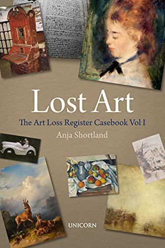 Lost Art: The Art Loss Register Casebook (1) von Unicorn