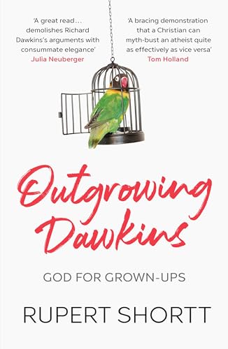 Outgrowing Dawkins: God for Grown-Ups