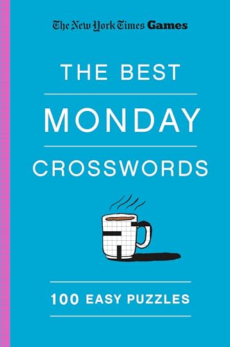 New York Times Games the Best Monday Crosswords: 100 Easy Puzzles von St. Martin's Griffin