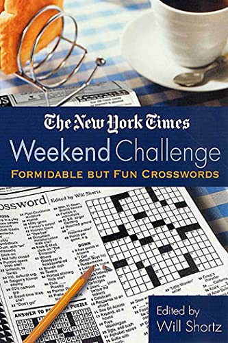 The New York Times Weekend Challenge: Formidable But Fun Crosswords The New York Times Weekend Challenge: Formidable But Fun Crosswords