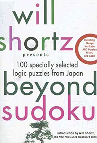 Will Shortz Presents Beyond Sudoku: 100 Specially Selected Logic Puzzles from Japan von St. Martins Press-3PL