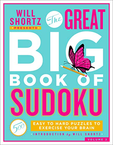 Will Shortz Presents The Great Big Book of Sudoku Volume 2: 500 Easy to Hard Puzzles to Exercise Your Brain von Griffin