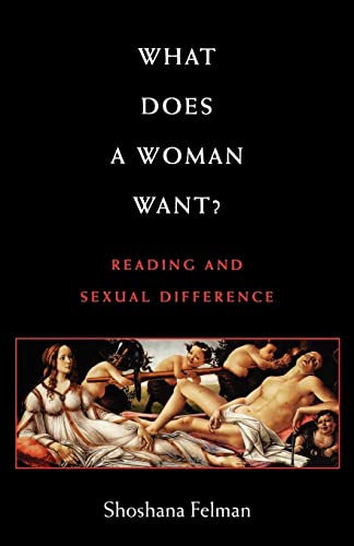 What Does a Woman Want?: Reading and Sexual Difference von Johns Hopkins University Press