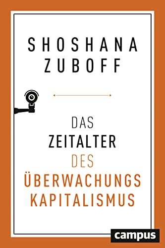 Das Zeitalter des Überwachungskapitalismus Das Zeitalter des Überwachungskapitalismus