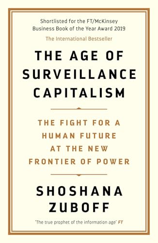 The Age of Surveillance Capitalism: The Fight for a Human Future at the New Frontier of Power: Barack Obama's Books of 2019