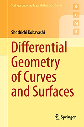 Differential Geometry of Curves and Surfaces (Springer Undergraduate Mathematics Series)