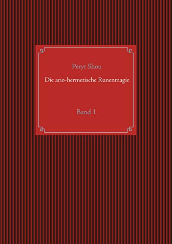 Die ario-hermetische Runenmagie: Band 1 von Books on Demand GmbH