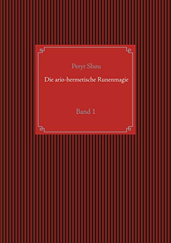 Die ario-hermetische Runenmagie: Band 1 von Books on Demand GmbH