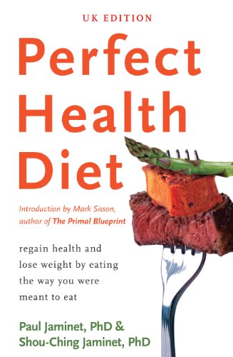 Perfect Health Diet: Regain Health and Lose Weight by Eating the Way You Were Meant to Eat