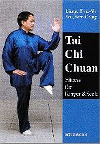 Tai Chi Chuan: Fitness für Körper und Seele von Weinmann Wolfgang