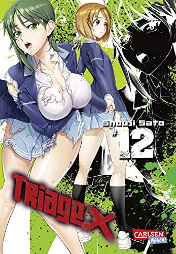 Triage X 12: Kriminelle Machenschaften und feinste, sexy Action ab 16 Jahren (12) von Carlsen Mangas!