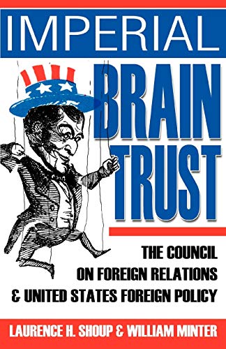 Imperial Brain Trust: The Council on Foreign Relations and United States Foreign Policy von iUniverse