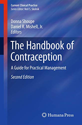 The Handbook of Contraception: A Guide for Practical Management (Current Clinical Practice) von Humana