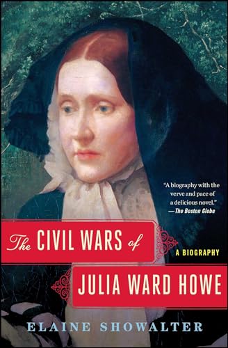 The Civil Wars of Julia Ward Howe: A Biography von Simon & Schuster