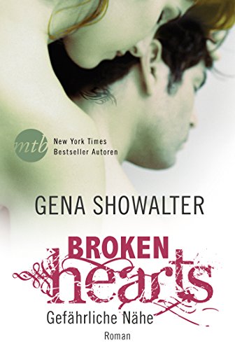 Broken Hearts - Gefährliche Nähe: Roman. Deutsche Erstveröffentlichung (The Original Heartbreakers, Band 1)