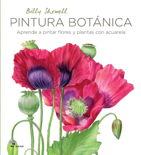 Pintura botánica: Aprende a pintar flores y plantas con acuarela von Hoaki