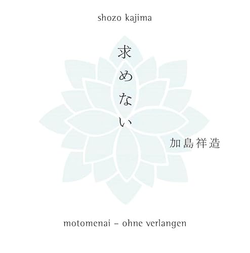 Motomenai - Ohne Verlangen