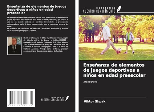 Enseñanza de elementos de juegos deportivos a niños en edad preescolar: monografía von Ediciones Nuestro Conocimiento