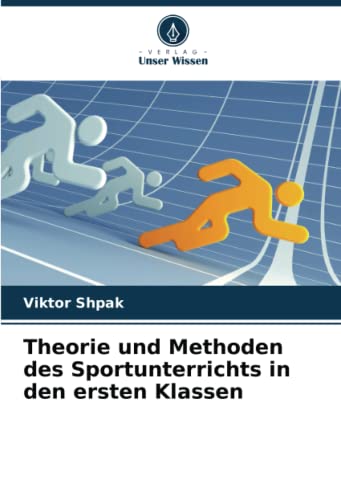 Theorie und Methoden des Sportunterrichts in den ersten Klassen