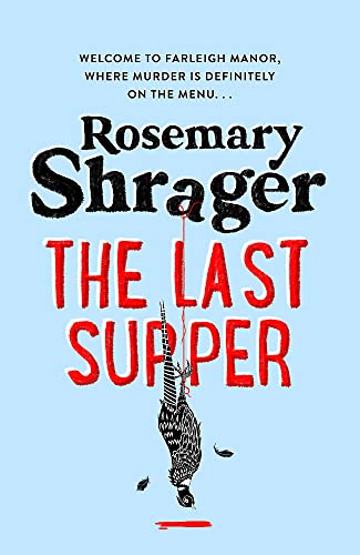 The Last Supper: The irresistible debut novel where cosy crime and cookery collide! (Prudence Bulstrode)