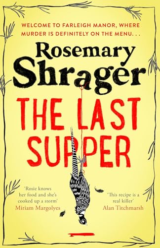 The Last Supper: The irresistible debut novel where cosy crime and cookery collide! (Prudence Bulstrode) von Constable