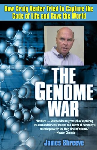 The Genome War: How Craig Venter Tried to Capture the Code of Life and Save the World von Ballantine Books