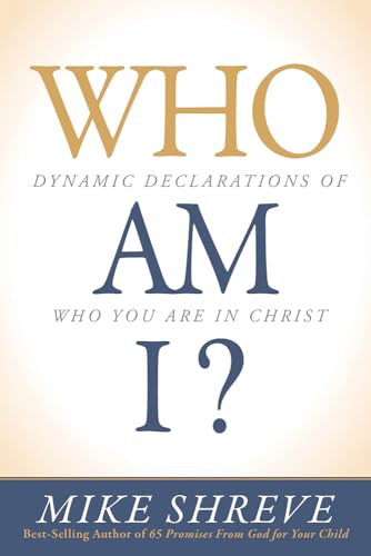 Who am I?: Dynamic Declarations of Who You are in Christ