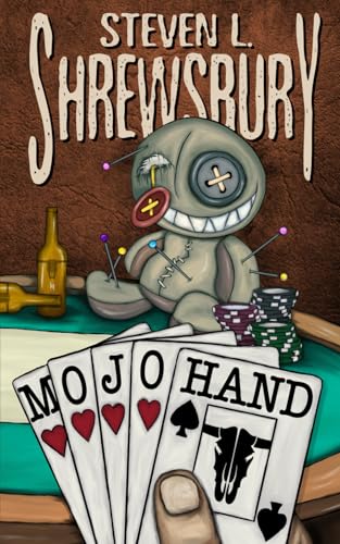 Mojo Hand (Steven L. Shrewsbury books, Band 2) von Independently published
