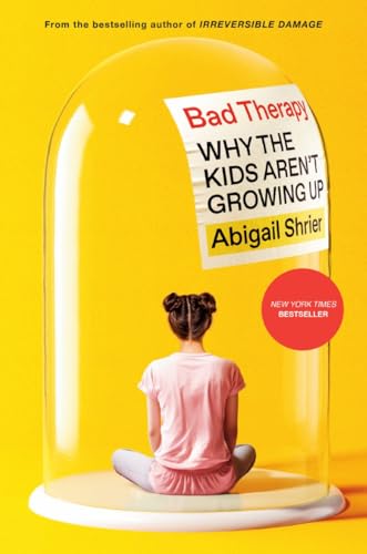 Bad Therapy: Why the Kids Aren't Growing Up Bad Therapy: Why the Kids Aren't Growing Up von Sentinel