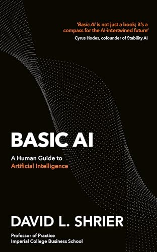 Basic AI: A Human Guide to Artificial Intelligence