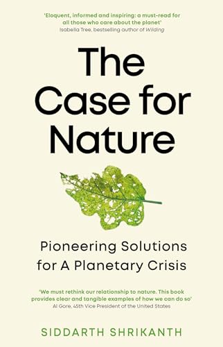 The Case for Nature: Pioneering Solutions for A Planetary Crisis von Duckworth