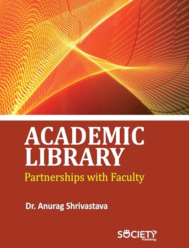 Academic Library Partnerships with Faculty Academic Library Partnerships with Faculty von Delve Publishing