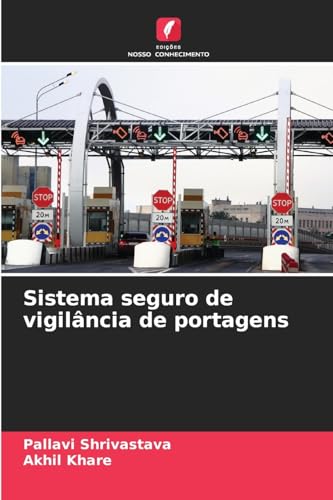 Sistema seguro de vigilância de portagens von Edições Nosso Conhecimento