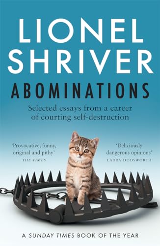 Abominations: A Times Book of the Year from the cultural iconoclast and award-winning author of We Need To Talk About Kevin von The Borough Press