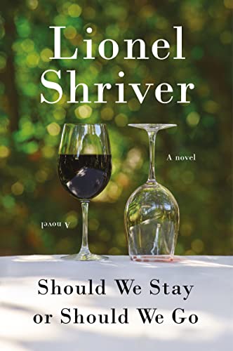 Should We Stay or Should We Go: A Novel Should We Stay or Should We Go: A Novel
