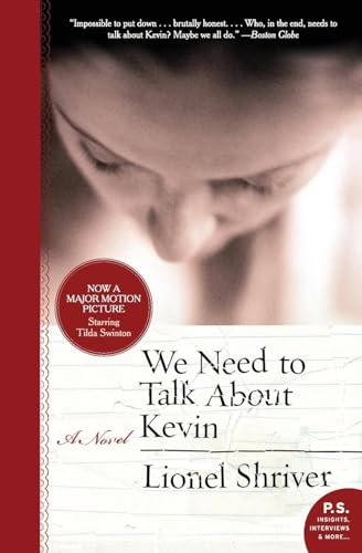 We Need to Talk About Kevin: A Novel We Need to Talk About Kevin: A Novel