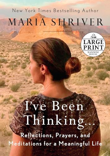 I've Been Thinking . . .: Reflections, Prayers, and Meditations for a Meaningful Life von Random House Large Print