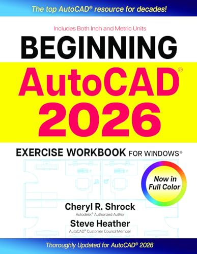 Beginning AutoCAD® 2026 Exercise Workbook: For Windows® von Industrial Press, Inc.