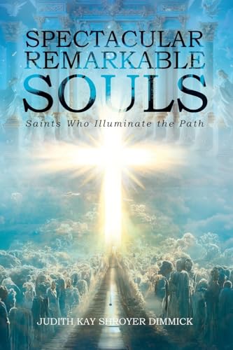 Spectacular, Remarkable Souls: Saints Who Illuminate the Path von Bookside Press