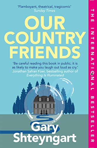 Our Country Friends: Gary Shteyngart