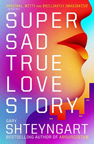 Super Sad True Love Story von Granta Books