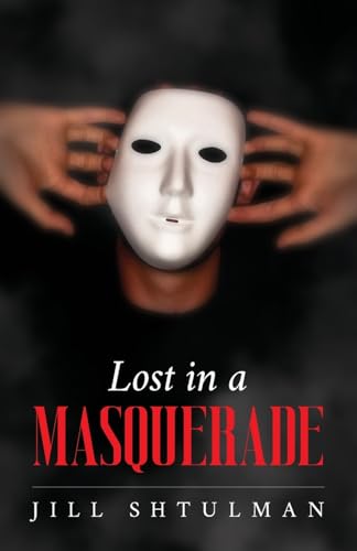 Lost in a Masquerade von Palmetto Publishing