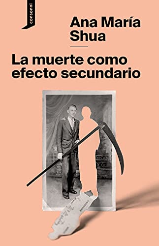 La muerte como efecto secundario (El origen del mundo, Band 12) von CONSONNI EDICIONES S.COOP. PEQUEÃ‘A