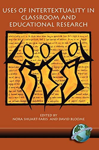 Uses of Intertextuality in Classroom and Educational Research von Information Age Publishing