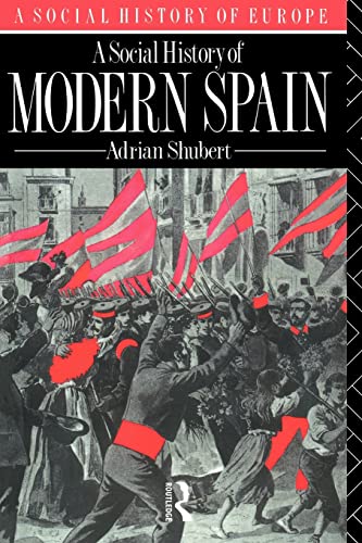 A Social History of Modern Spain (A Social History of Europe) von Routledge
