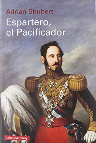 Espartero, el Pacificador (Ensayo) von GALAXIA